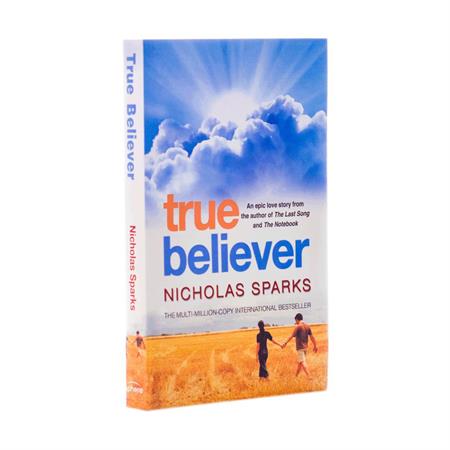 True Believer by  Nicholas Sparks